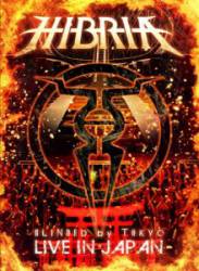 Hibria : Blinded by Tokyo Live in Japan